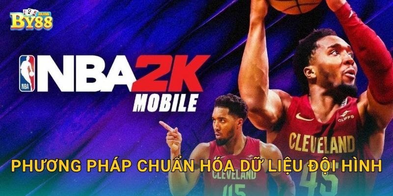 Phương pháp chuẩn hóa dữ liệu đội hình