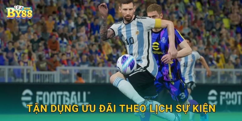 Tận dụng ưu đãi theo lịch sự kiện