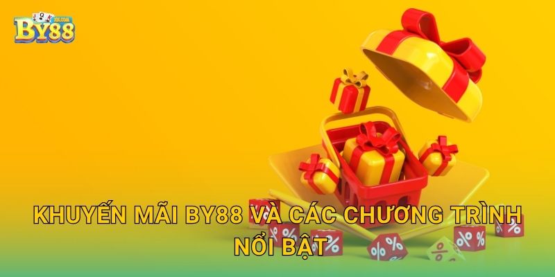 Khuyến mãi by88 và các chương trình nổi bật