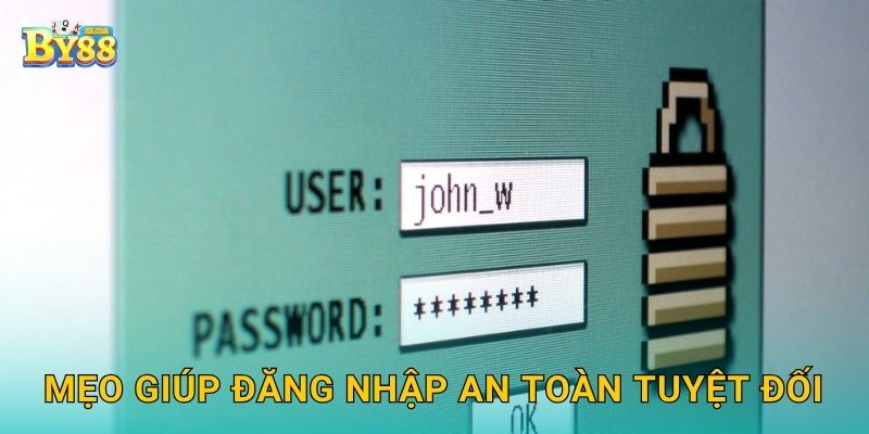 Đăng nhập an toàn – Trải nghiệm tiện lợi tại by88 3 Mẹo giúp đăng nhập an toàn tuyệt đối