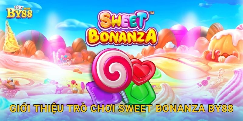 Giới thiệu trò chơi Sweet Bonanza by88