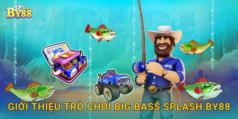Giới thiệu trò chơi Big Bass Splash by88