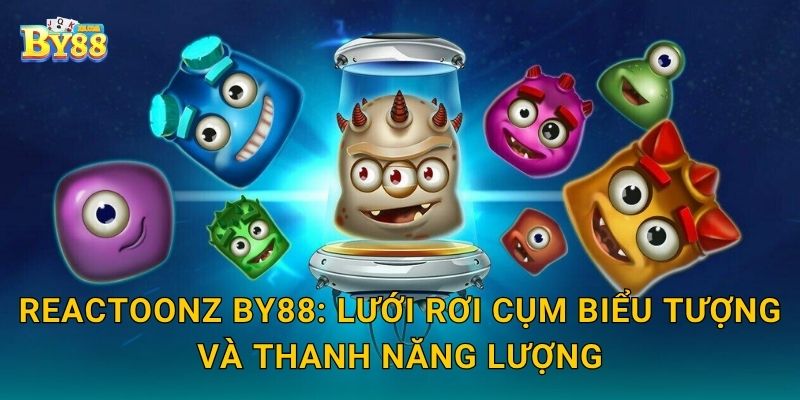 Reactoonz: nâng cấp điểm thưởng, gia tăng lợi ích với by88 2 Reactoonz by88: lưới rơi cụm biểu tượng và thanh năng lượng